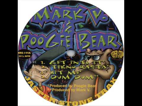 MARK V. & POOGIE BEAR - GET INTO IT