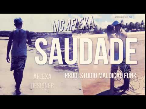 (TEASER) MC AFLEXA - SAUDADE - NOVA 2015