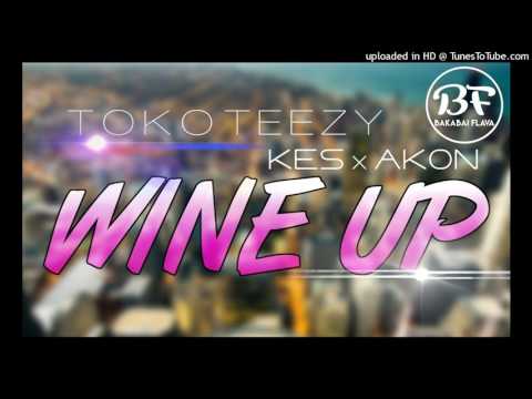 TOKOTEEZY   KES x AKON   WINE UP REMIX 2017