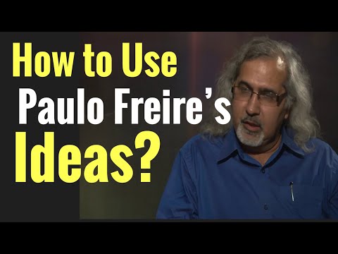 How to Use Paulo Freire’s Ideas? Pedagogy of the Oppressed