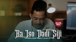 Download lagu RA ISO DADI SIJI - Gus Aflakha ( Cover Piano ) mp3 Download lagu RA ISO DADI SIJI - Gus Aflakha ( Cover Piano ) mp3