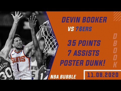Devin Booker Full Highlights vs Philadelphia 76ers ● 35 Points & Poster Dunk! ● NBA Bubble
