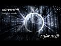 mirrorball by Taylor Swift - Cathedral Reverb Version