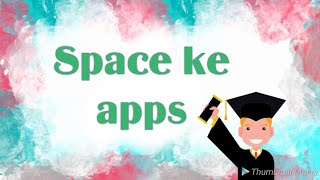 preview picture of video 'Space ke app ke bare me jankari ||Dupesh sinha ||space knowledge ~'