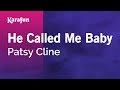He Called Me Baby - Patsy Cline | Karaoke Version | KaraFun