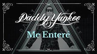 Daddy Yankee - Me Enteré (featuring Tito El Bambino) (Audio Oficial)