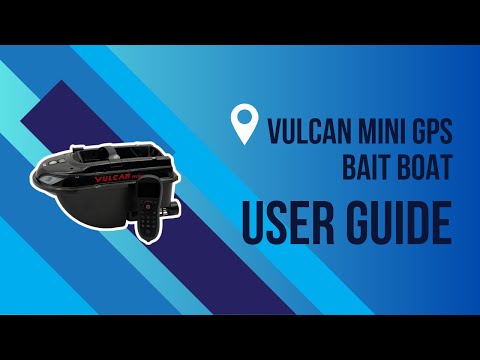 Boatman Vulcan Mini GPS Bait Boat User & Instruction Guide 