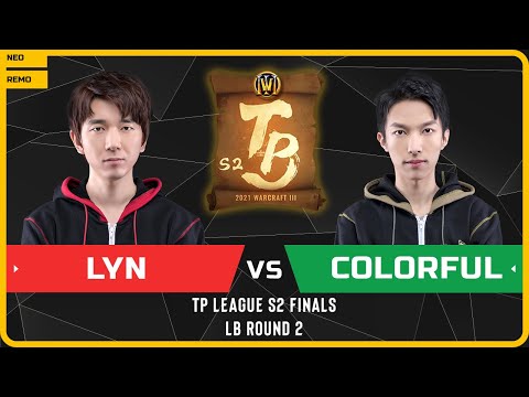 WC3 - [ORC] Lyn vs Colorful [NE] - LB Round 2 - TP League S2 Finals
