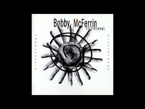 Bobby McFerrin - Circlesong Four