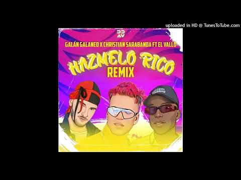 Galan Galaneo & Christian Sarabanda X El Vallo - Házmelo Rico ( Remix ) (Audio Oficial)