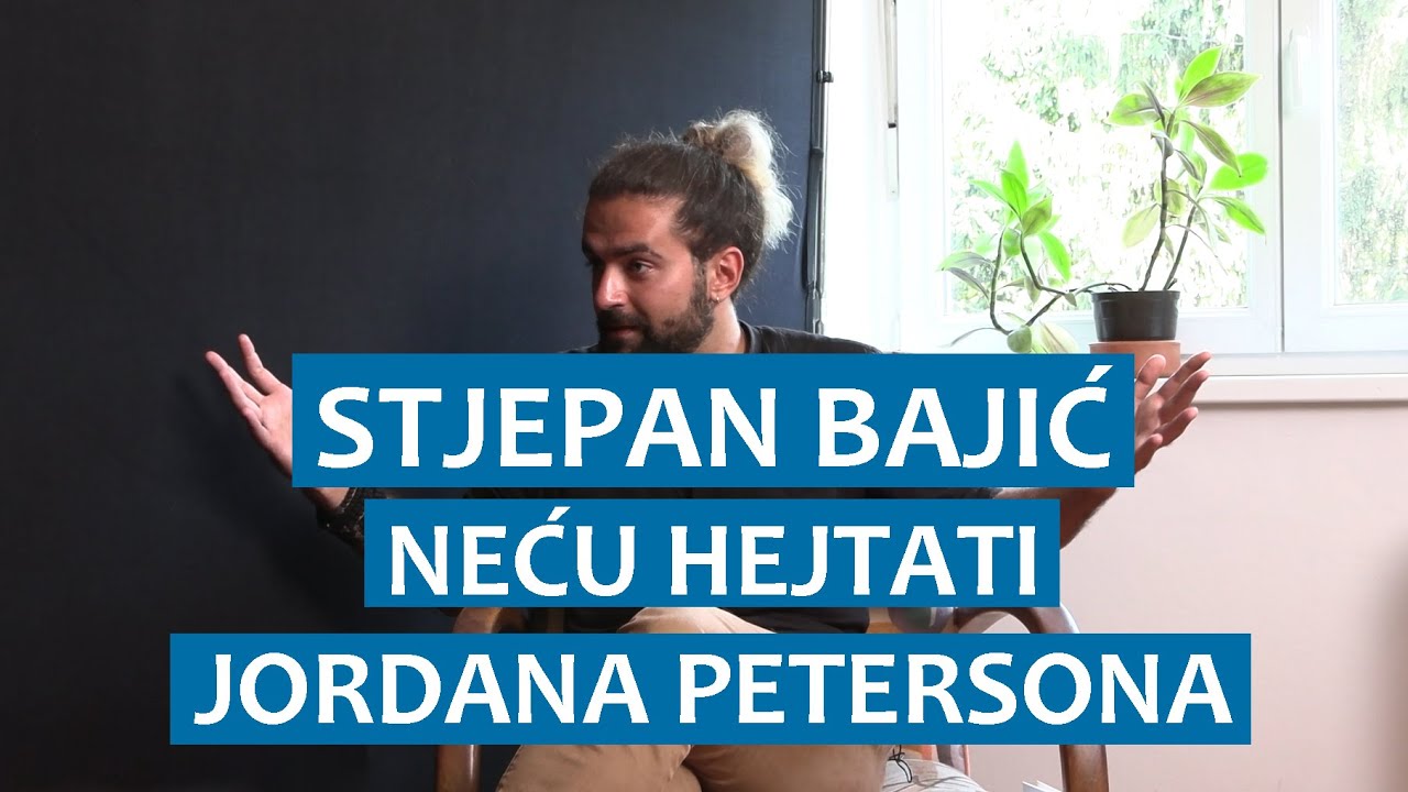 Stjepan Bajić: Neću hejtati Jordana Petersona