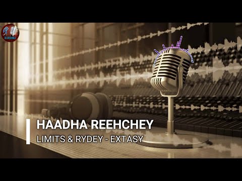 Haadha Reehchey (AP Karaoke) - Limits ft. Rydey