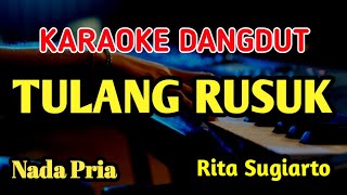 Download lagu TULANG RUSUK || KARAOKE NADA PRIA || RITA SUGIARTO mp3 Download lagu TULANG RUSUK || KARAOKE NADA PRIA || RITA SUGIARTO mp3