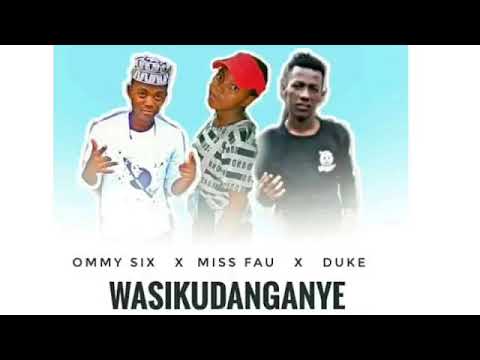 Ommy Six Ft Miss fau Ft Duke - Wasikudanganye ( Official Audio)