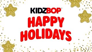 Happy Holidays from the KIDZ BOP Kids! 102 minutes full of Christmas hits ⛄