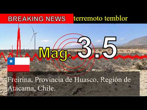 😱🚨Noticias de última hora: Sismo de magnitud 3.5 sacude Freirina, Provincia de Huasco, Región de Ata