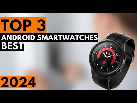 Top 3 BEST Android Smartwatches 2024