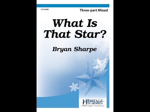 What Is That Star? (Three-part Mixed) - Bryan Sharpe