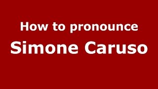 How to pronounce Simone Caruso