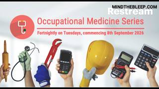Occupational Medicine Series: Webinar 1 - Introduction