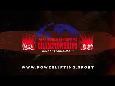 World Classic & Equipped Bench Press Championship 2022 Almaty / Kazakhstan