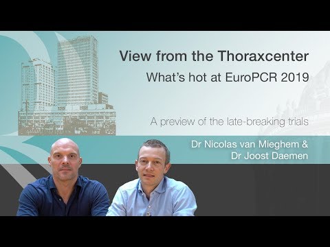 View From The Thoraxcenter - What's Hot At EuroPCR 2019