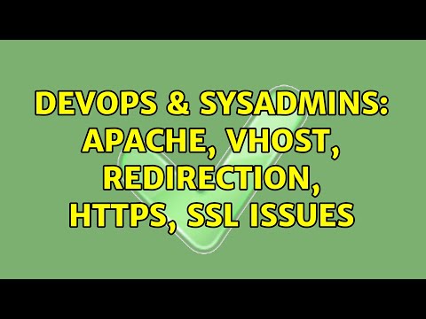 Devops Sysadmins Apache Vhost Redirection Https Ssl Issues 2 Solutions