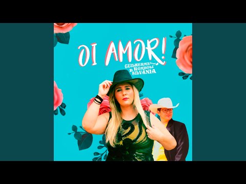 Oi Amor - Guilherme Romboli