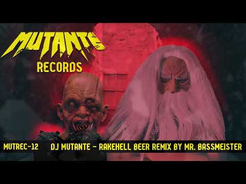 RAKEHELL BEER (Mr. Bassmeister Remix) - DJ Mutante