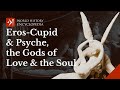 Eros Cupid And Psyche The Greek And Roman Gods Of Love And The Soul