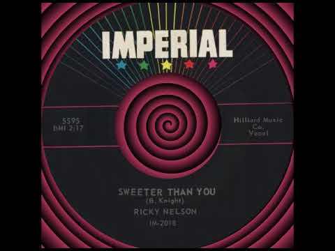 SWEETER THAN YOU, Ricky Nelson, (Imperial #5595) 1959