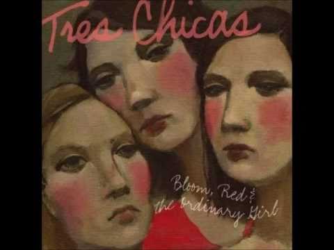 Slip So Easily - Tres Chicas