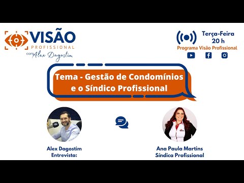 VISÃO PROFISSIONAL #64 entrevista: ANA PAULA MARTINS -Gestão de Condomínios e o Síndico Profissional