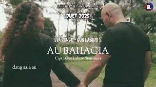 Download lagu DUET 2025/AU BAHAGIA/EVA RINGO-GUN LABERO S/ VIDEO LIRIC mp3