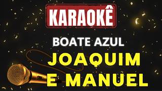 Karaokê - Boate Azul - Joaquim e Manuel 🎤