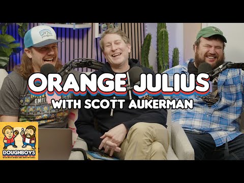 Orange Julius with Scott Aukerman