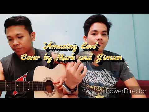 You are my King /Amazing Love - Cover by Mark and Jimson