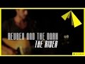 Reuben and the Dark | The River 