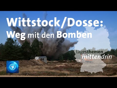Wittstock/Dosse: Schwierige Räumung des Bombodroms | tagesthemen mittendrin