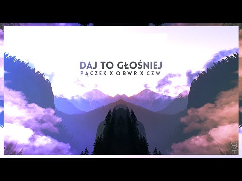 Pączek ✖ oBwr ✖ CzW - Daj to głośniej