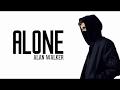 Alan Walker -  ALONE (Lyrics)