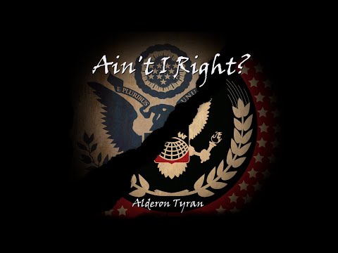 Ain't I Right? (Modernized) - Alderon Tyran