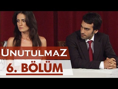 Unutulmaz 6. Bölüm @unutulmaz