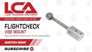 FlightCheck – Vise Mount Tricks, Tips, & Instructions