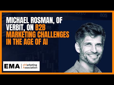 Michael Rosman, of Verbit, on B2B marketing challenges in the age of AI