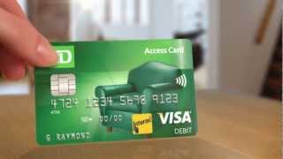 A Debit Card With Benefits: TD Access Card - TD Bank Canada