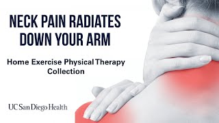 Neck Pain Radiates Down Arm Home Exercises | UC San Diego Health