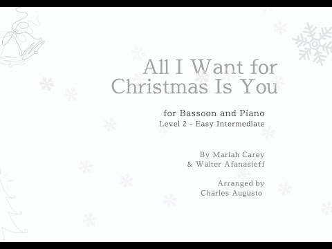 All I Want For Christmas is You - Bassoon & Piano Mariah Carey