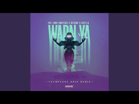 Warn Ya (Champagne Drip Remix)