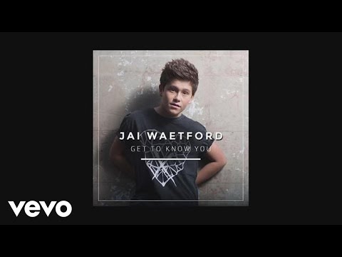 Jai Waetford - Get to Know You (Audio)